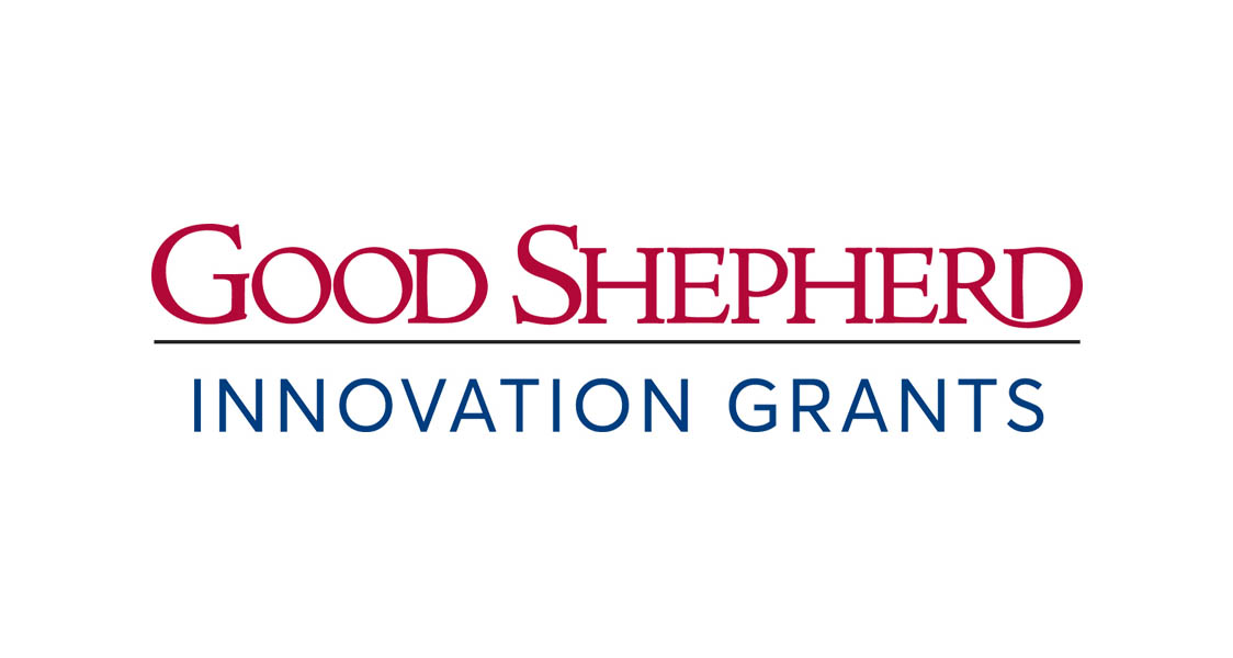 Good Shepherd Innovation Grants